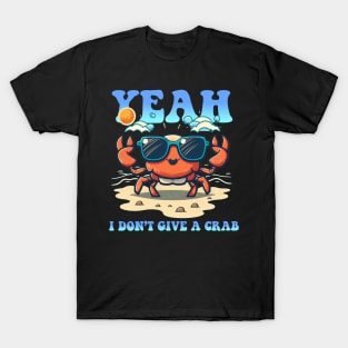 I don't give a Crab! T-Shirt